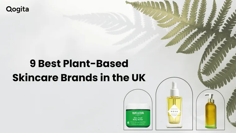 9 Best Plant-Based Skincare Brands in the UK (2026)