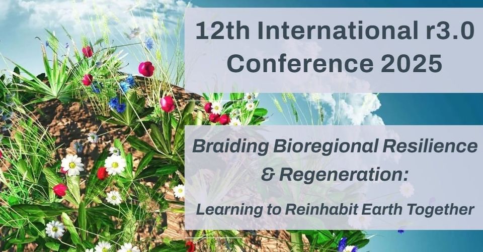 Braiding bioregional resilience and regeneration with r3.0