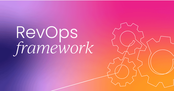 How to drive growth with a  RevOps framework