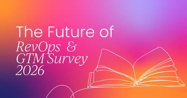 The Future of RevOps & GTM Survey 2026