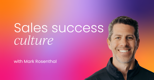 Sales success culture:  The CRO's ultimate leverage point