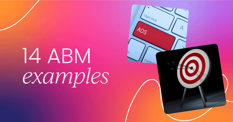 14 real-world account-based marketing  campaign examples