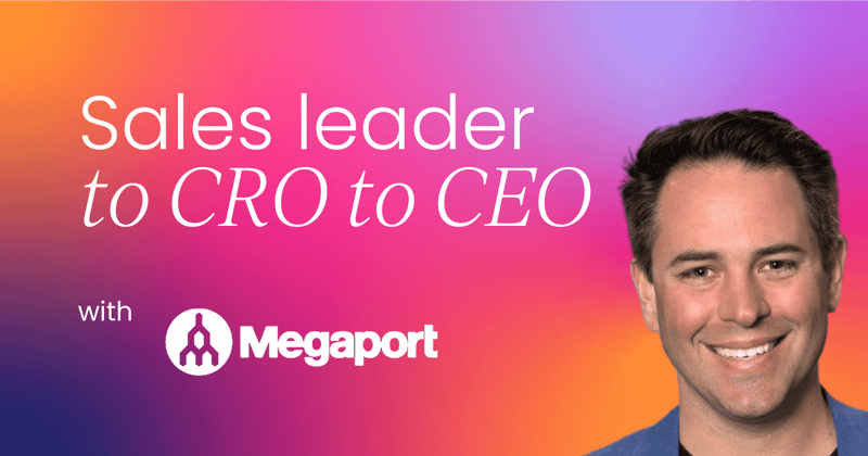 From sales leadership to CRO to CEO: A career journey