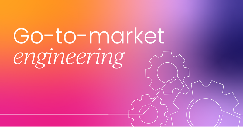 What is GTM engineering? The complete guide to the future of scalable growth