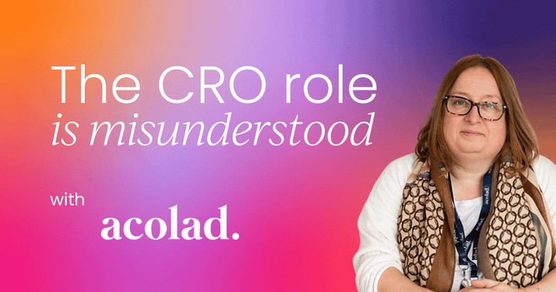 Why the CRO role is still misunderstood  (and what we can do about it)