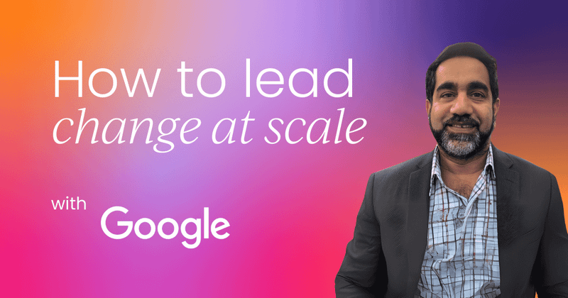 How to lead change at scale: Google’s framework for RevOps change management