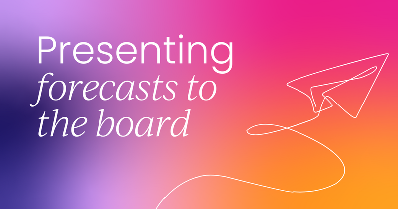 How to present your revenue forecast to the boardroom