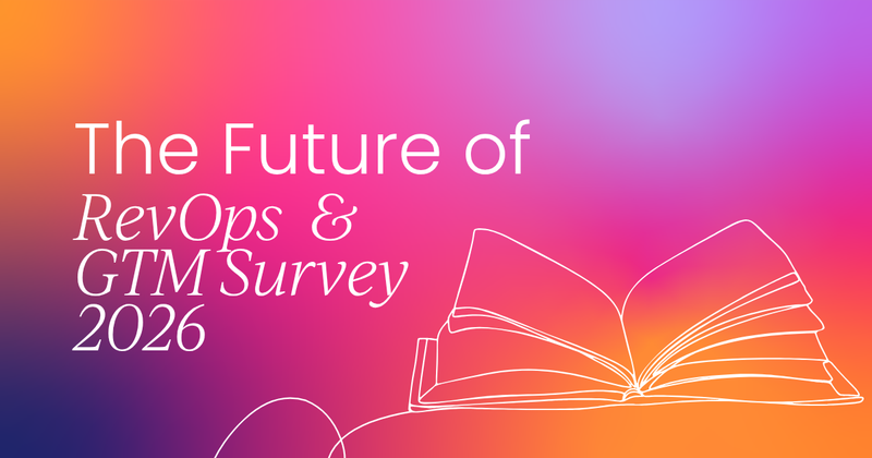 The Future of RevOps & GTM Survey 2026