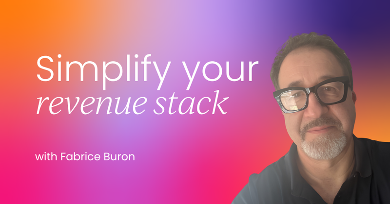 Why simplifying your revenue stack  comes before everything else