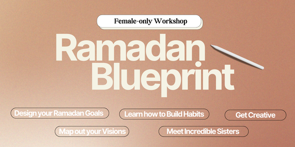 Exclusive Pre-Ramadan Workshop for Sisters 💌👋🏼✨