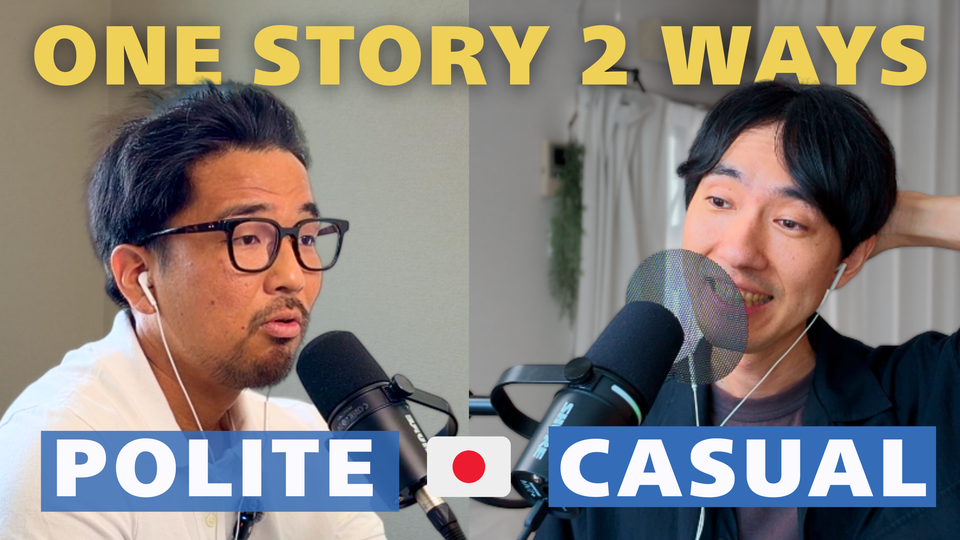 One Story, Two Ways: Casual and Polite Japanese (ft. Shun)