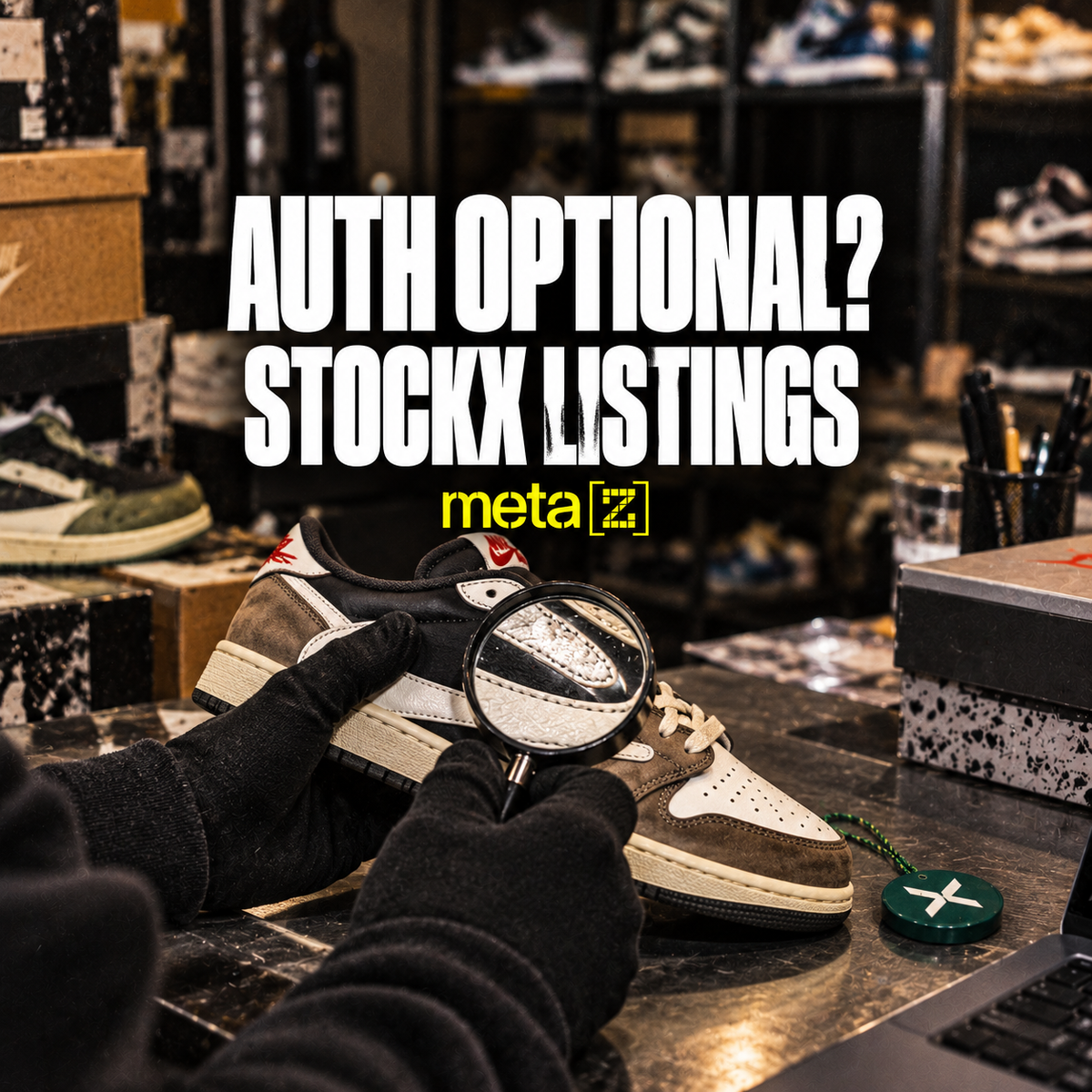 StockX Just Made Authentication Optional. Look at What That Signals. — METAZ streetwear editorial cover.