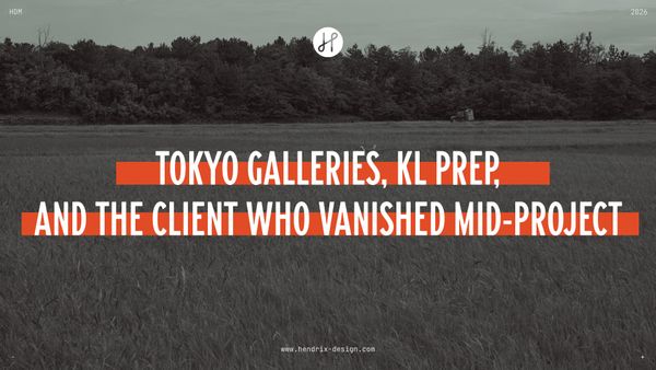 Tokyo galleries, KL prep, and the client who vanished mid-project