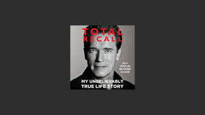 Total Recall: My Unbelievably True Life Story By Arnold Schwarzenegger.