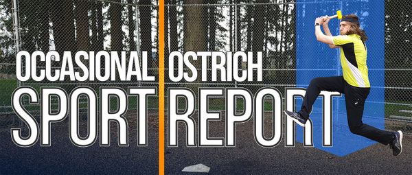 "Occasional Ostrich Sport Report" with image of a public baseball diamond and a silly man in a silly yellow jersey, with a silly yellow hammer, jumping in the air.