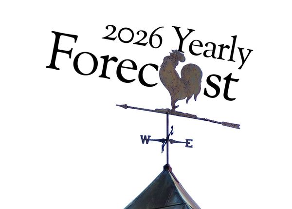 "2026 Yearly Forecast" crows the rusty weathercock, atop the iron cupola.