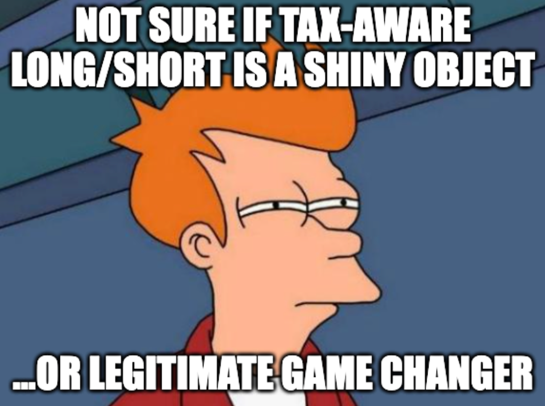 Cartoon questioning whether fast-growing tax-aware long/short is a durable edge or just a shiny object