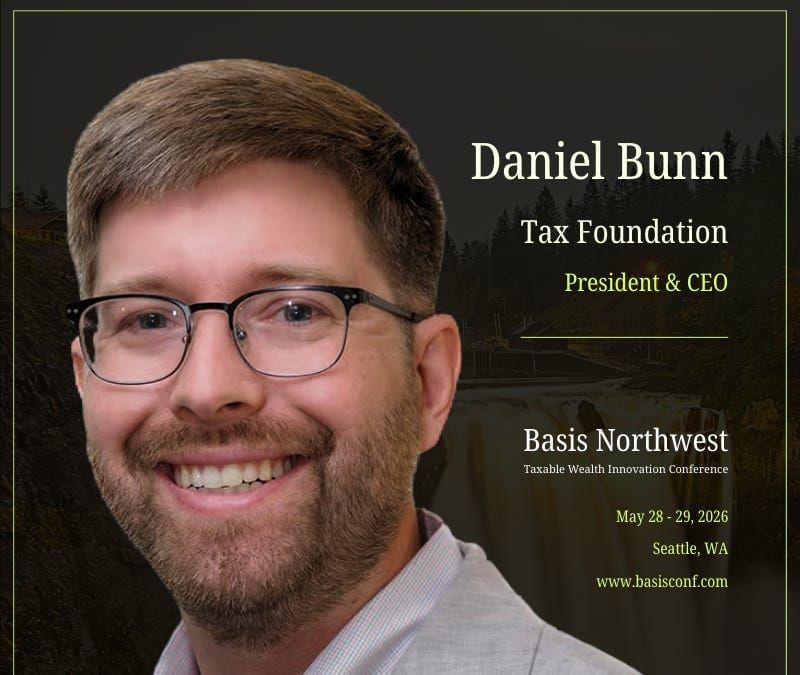 Speaker announcement graphic for Tax Foundation CEO Daniel Bunn presenting at Basis Northwest