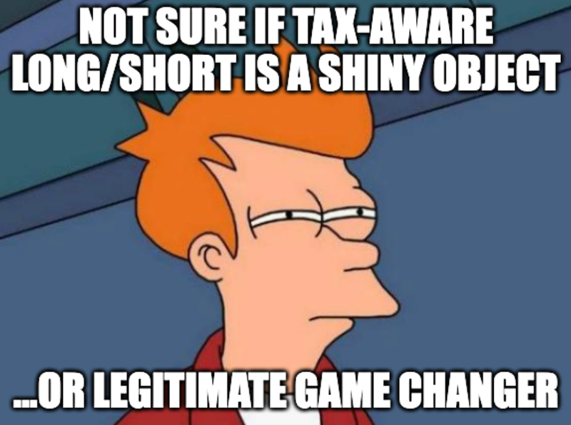 Cartoon questioning whether fast-growing tax-aware long/short is a durable edge or just a shiny object