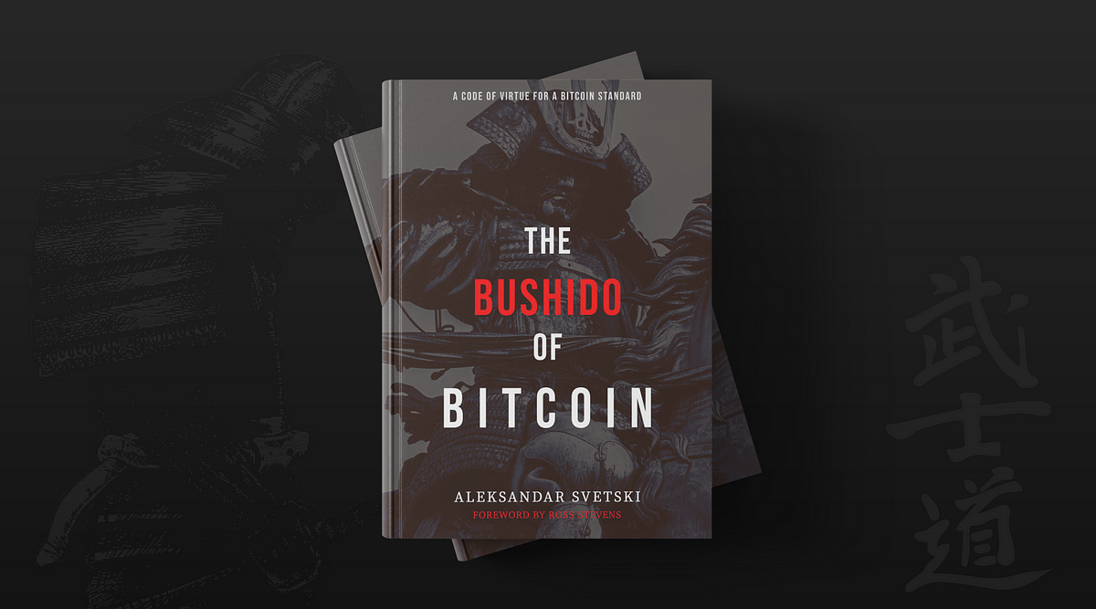 Bushido of Bitcoin.