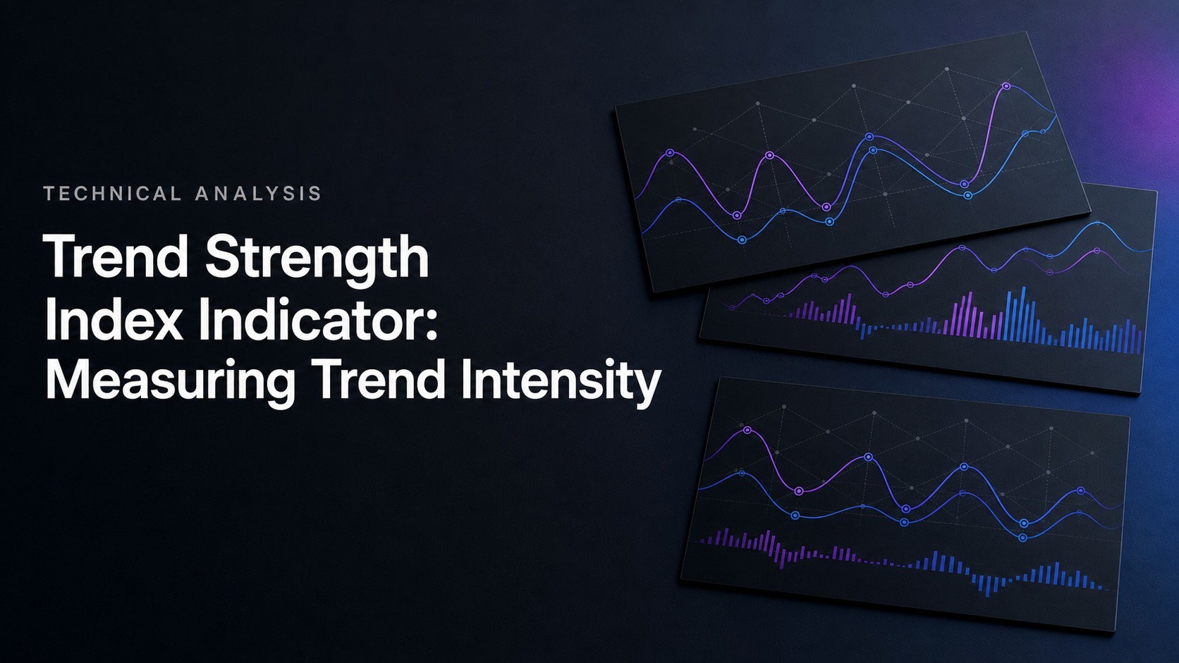 Trend Strength Index Indicator: Measuring Trend Intensity
