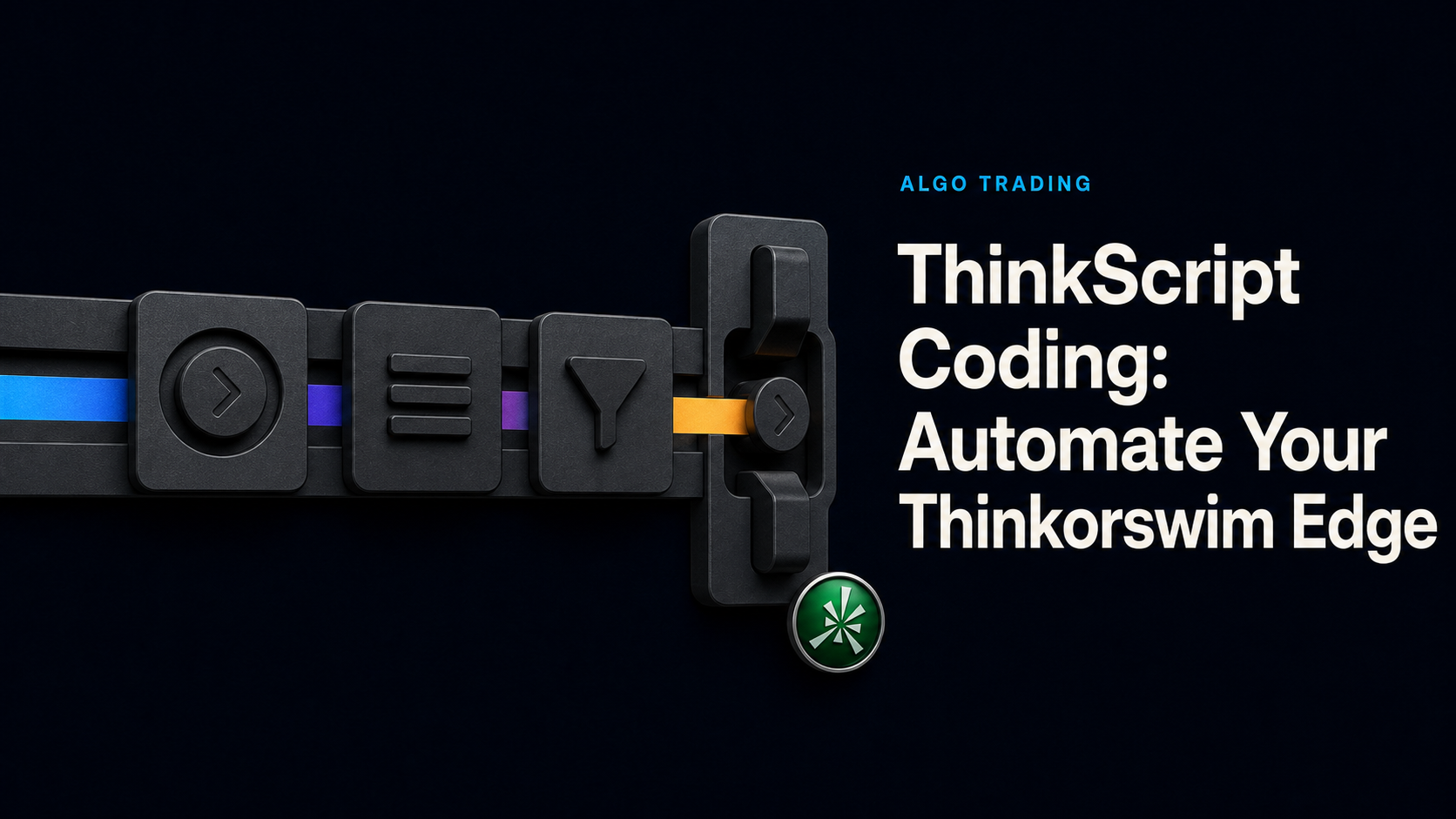 ThinkScript Coding: Automate Your Thinkorswim Edge
