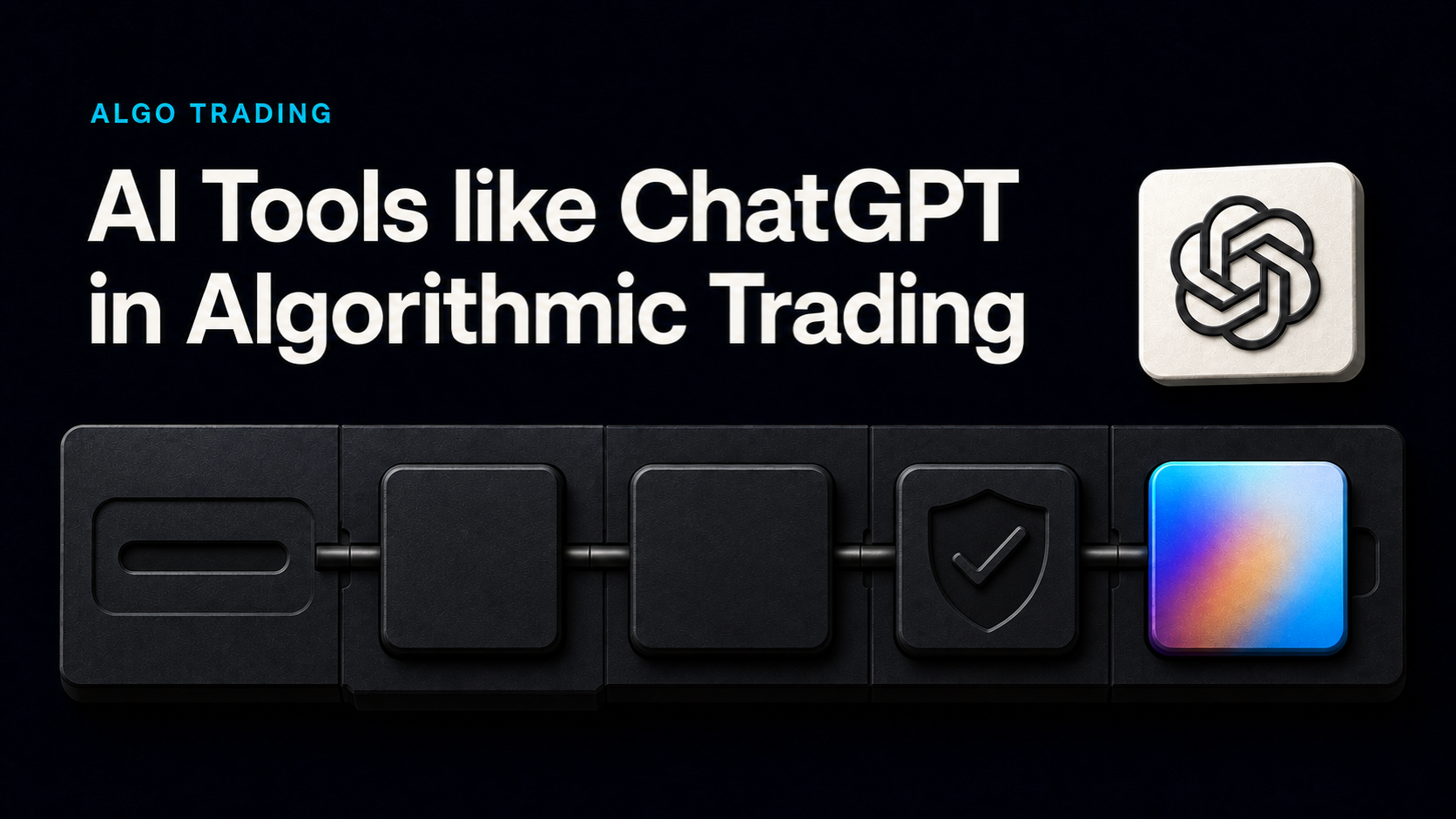 AI Tools like ChatGPT in Algorithmic Trading