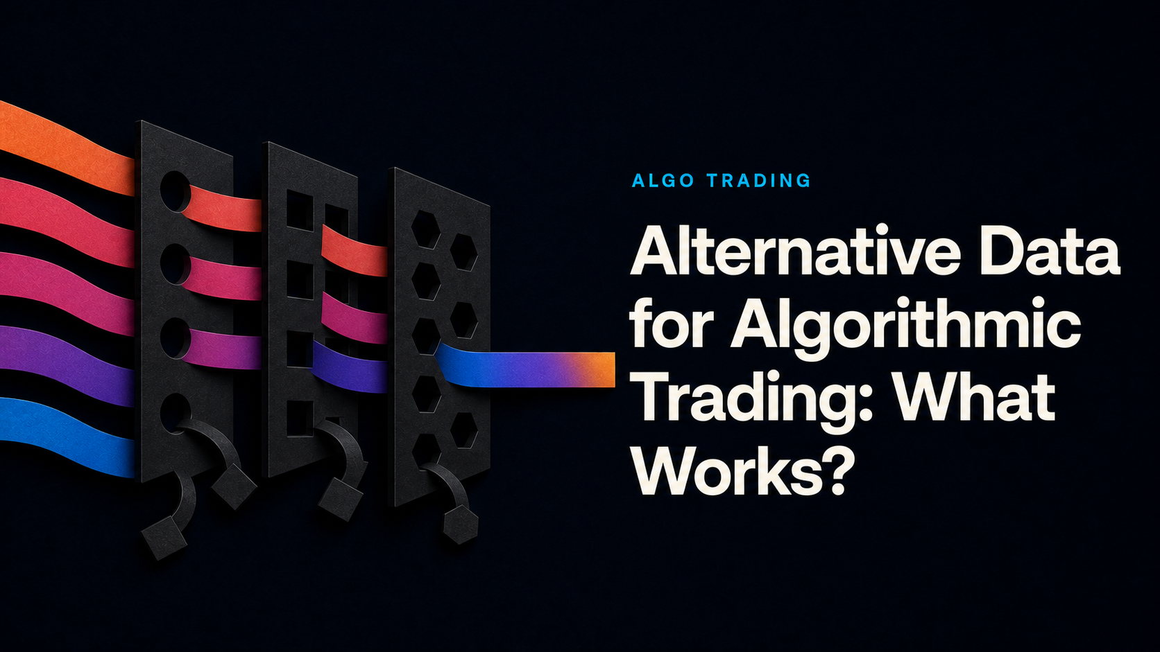 Alternative Data for Algorithmic Trading: What Works?