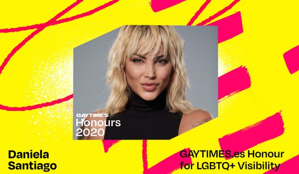 Daniela Santiago wins the GAY TIMES en Español Honor para la Visibilidad LGTBIQ+ (GAYTIMES.es Honour for LGBTQ+ Visibility)