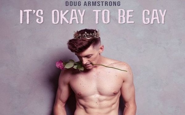 Doug Armstrong releases new comedy EP to inspire struggling LGBTQ youth to unashamedly be themselves