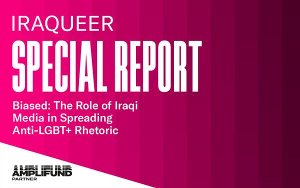 IraQueer report: Iraqi media is harming LGBTQ+ people and progress