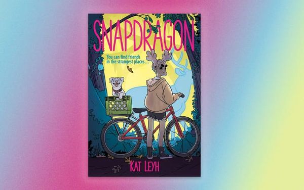 ‘Snapdragon’s magical LGBTQ+ representation speaks to all us who have felt like outsiders’