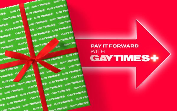 Pay It Forward this holiday season with GAYTIMES+