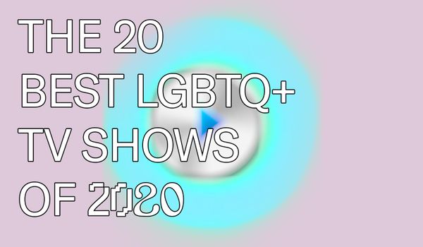 The 20 best LGBTQ+ TV shows of 2020