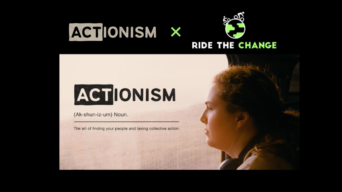 Ride the Change x ACTionism