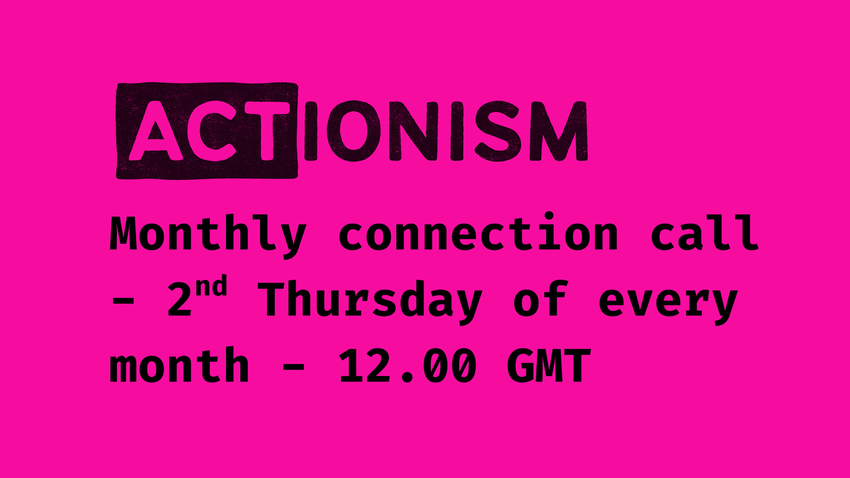 Next ACTionism Connection Call 13th NOVEMBER  12-1pm GMT