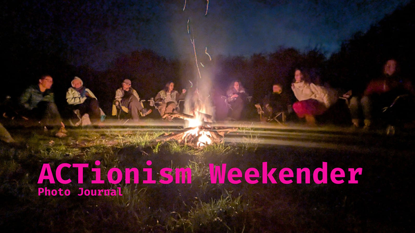 ACTionism Weekender - Photo Journal