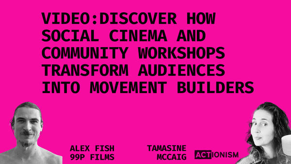 How social cinema and community workshops transform audiences into movement builders