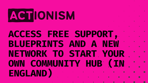Apply for support  around setting up or running a community hub where you live