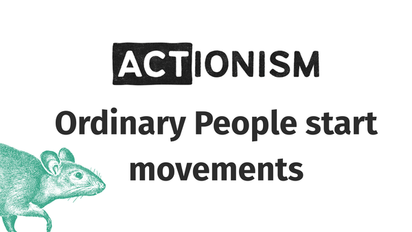 How Ordinary People Start Movements That Actually Change Systems