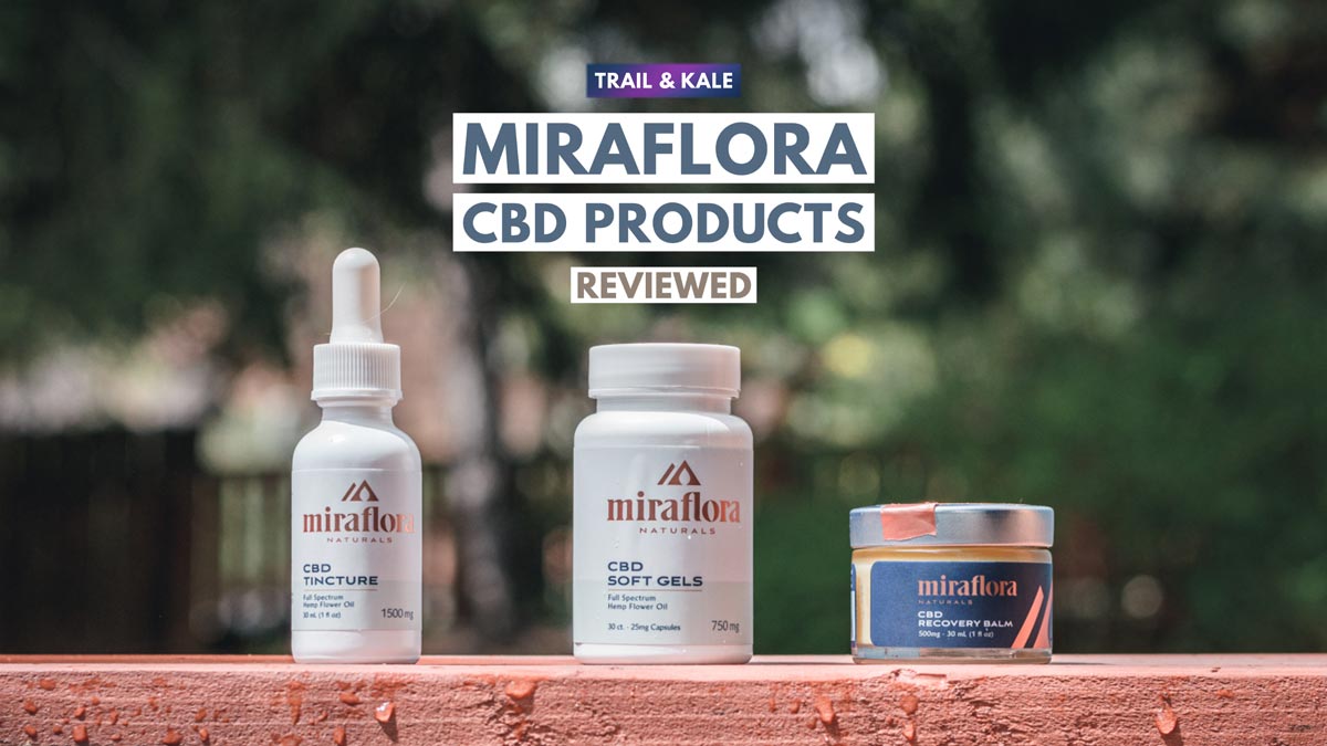 Miraflora CBD Review: Organic CBD Products Designed for Athletes and Everyday Wellness