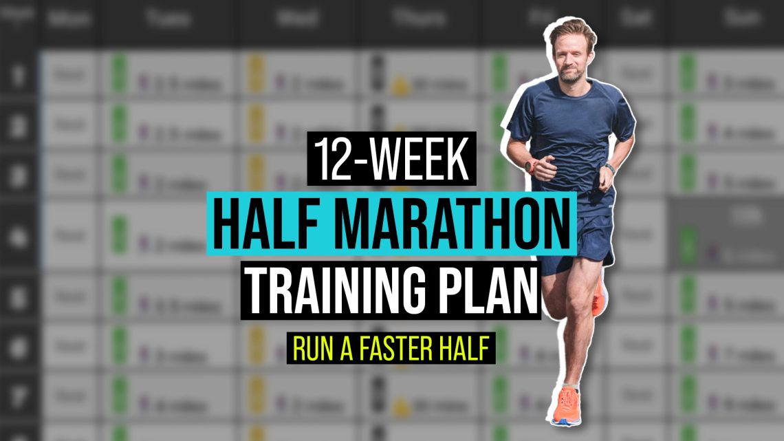 12 Week Intermediate Half Marathon Training Plan RUN A FASTER HALF