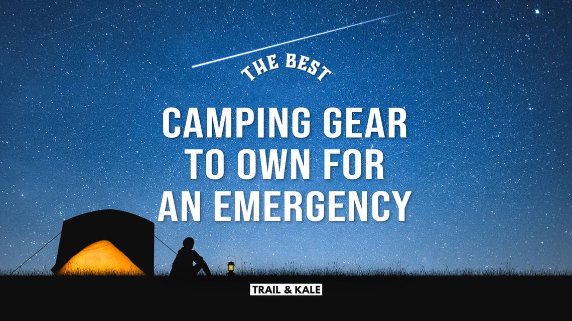 Best Camping Gear to own for an Emergency at home