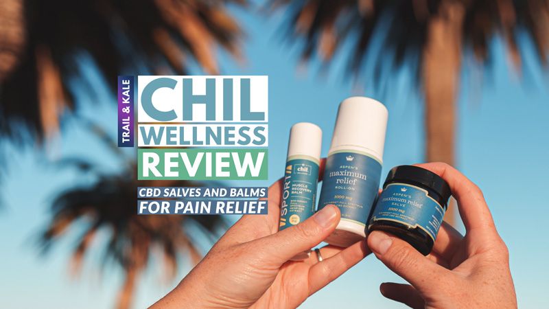 Chil Wellness Review Trail and Kale