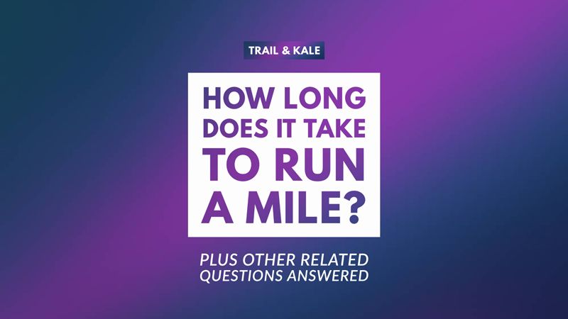 How long does it take to run a mile running knowledge