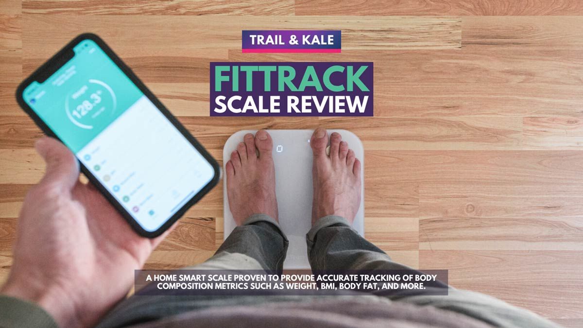 FitTrack Scale Review Trail and Kale