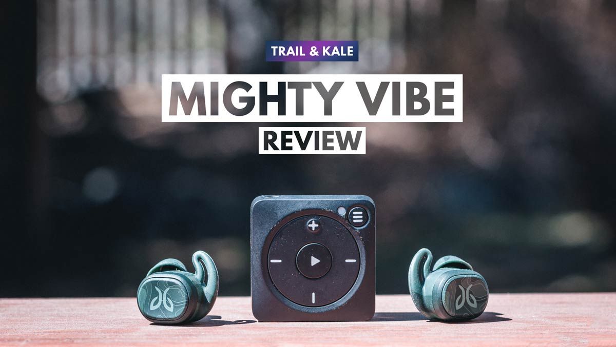 Mighty Vibe Review trail and kale