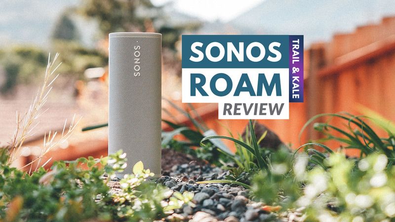 Sonos Roam Review