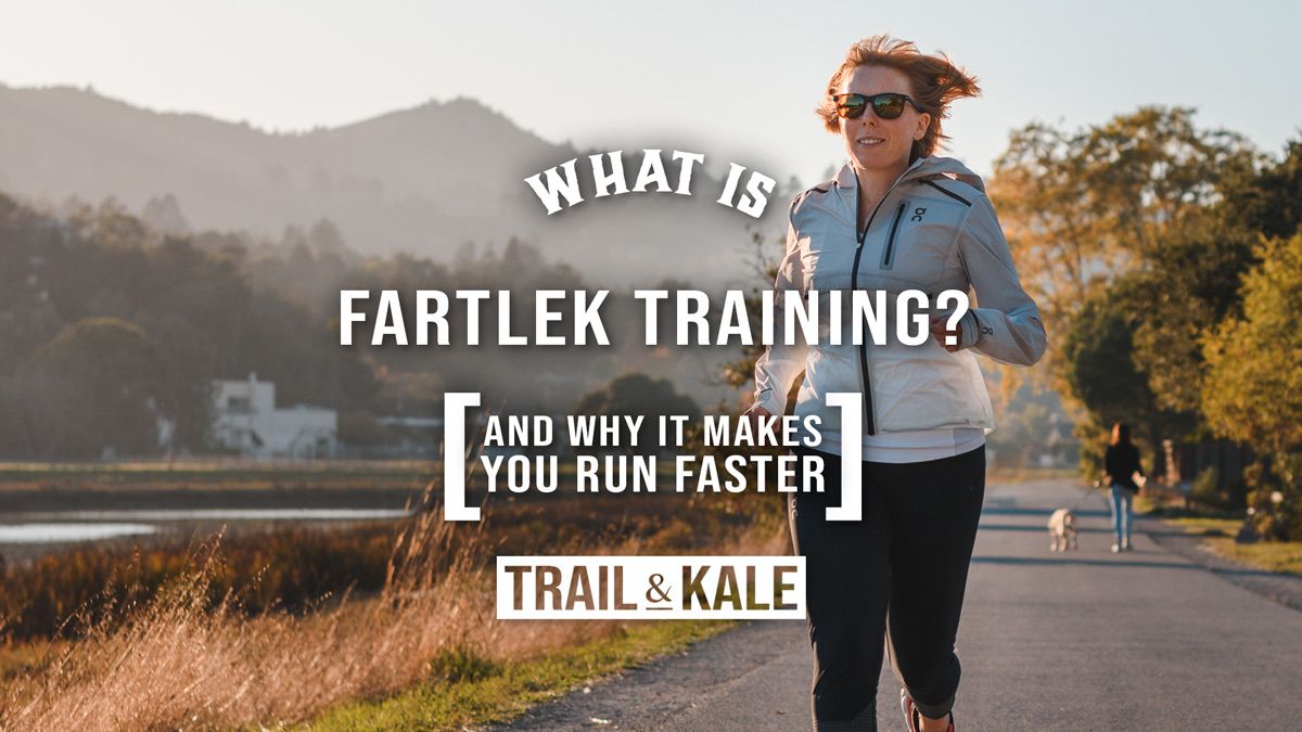 What is fartlek training and why you should be doing it to get faster by Trail and Kale