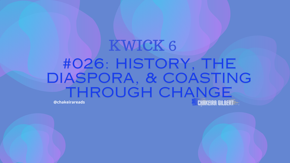 History, the Diaspora, & Coasting Through Change
